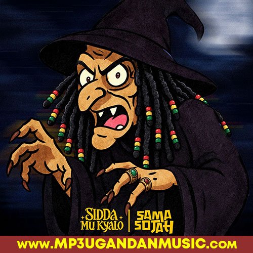 Sidda mukyalo - Sama Sojah MP3UG Music